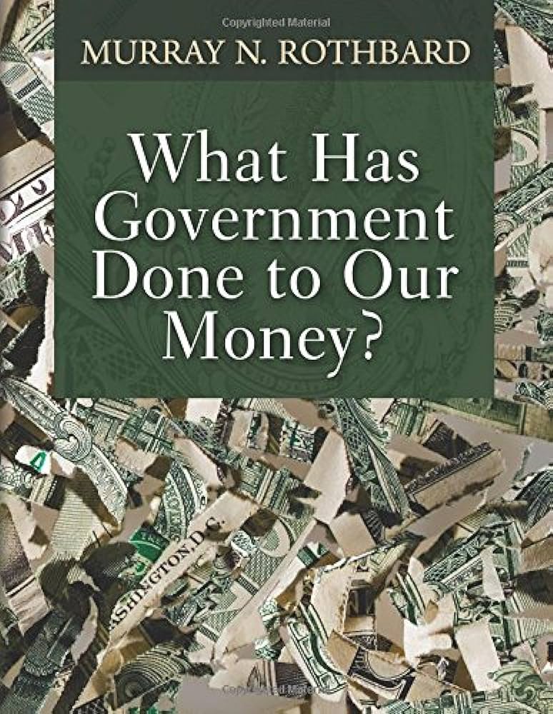 What has government done to our money?
